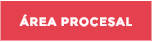 ÁREA PROCESAL