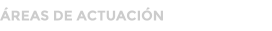 ÁREAS DE ACTUACIÓN